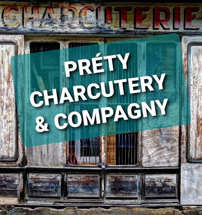 Préty Charcutery, Charcuterie à Préty